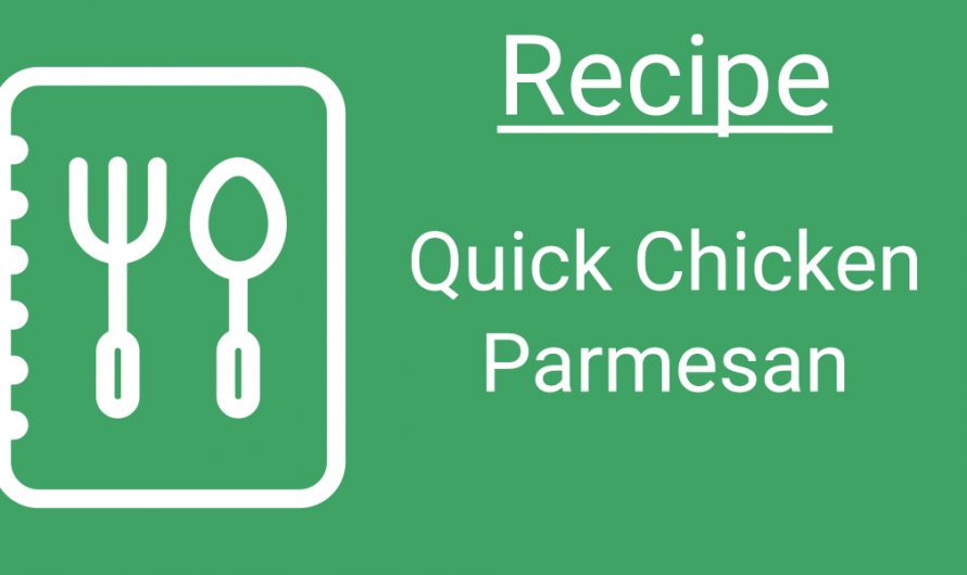 Recipe: Quick Chicken Parmesan