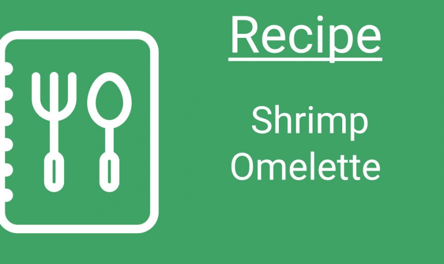 Recipe: Shrimp Omelette