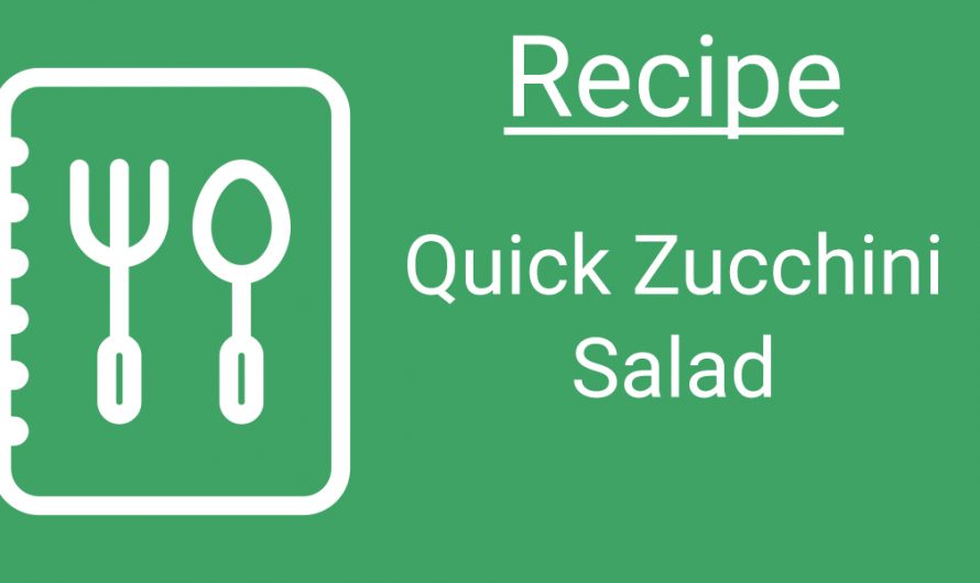 Recipe: Quick Zucchini Salad