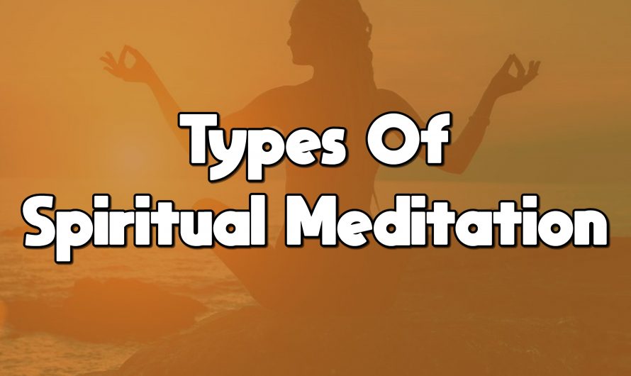 Types of Spiritual Meditation