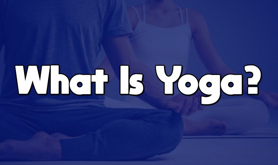 What Is Yoga?